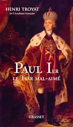 Paul Ier, le tsar mal aimé