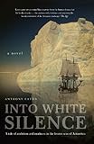 Front cover for the book Into white silence by Anthony Eaton