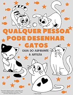 Livro Qualquer pessoa pode desenhar gatos: Tutorial de desenho passo-a-passo fácil para crianças, adolescentes e iniciantes. Como aprender a desenhar gatos. Livro 1 (Guia do aspirante a artista)