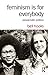 Feminism Is for Everybody: Passionate Politics