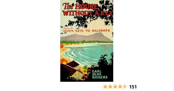 The House Without A Key Kindle Edition By Biggers Earl Derr Mystery Thriller Suspense Kindle Ebooks Amazon Com