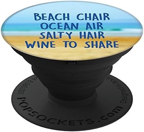 "Brave New Look Beach Chair, Ocean Air, Salty Hair, Wine To Share PopSockets Stand for Smartphones a PopSockets Grip and Stand for Phones and Tablets