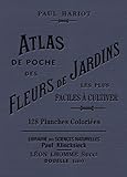 Atlas de poche des fleurs de jardin les plus faciles à cultiver by