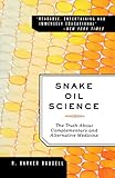 Snake Oil Science: The Truth About Complementary and Alternative Medicine cover