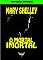 Livro O MORTAL IMORTAL (HISTORIAS SOMBRIAS)