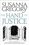 The Hand Of Justice: The Tenth Chronicle of Matthew Bartholomew (Matthew Bartholomew Series Book 10) by Susanna Gregory
