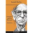 Freedom and Its Betrayal: Six Enemies of Human Liberty - Updated Edition