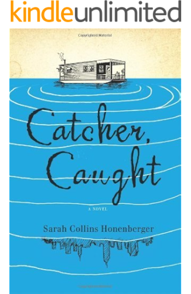 Catcher Caught Kindle Edition By Honenberger Sarah Collins