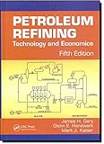 Petroleum Refining: Technology and Economics, Fifth Edition