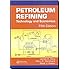 Petroleum Refining: Technology and Economics, Fifth Edition