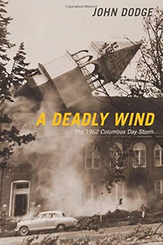 Download A Deadly Wind: The 1962 Columbus Day Storm PDF