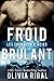 Froid brûlant (Les Tornades d'Acier t. 2) (French Edition) by Olivia Rigal