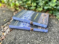 Grizzly Confidential: An Astounding Journey into