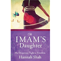 The Imam's Daughter: The Remarkable True Story of a Young Girl’s Escape from Her Harrowing Past book cover