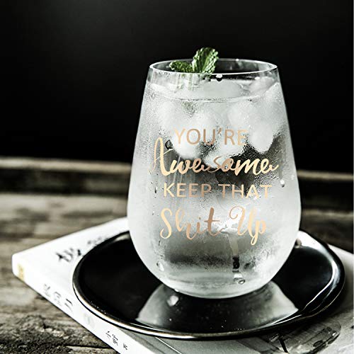 Wine Glass You're Awesome Keep That up Stemless Wine Glass for Women