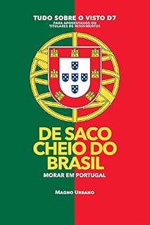 Livro DE SACO CHEIO DO BRASIL: MUDE PARA EM PORTUGAL - 1300% mais brasileiros se mudaram para Portugal em 2017