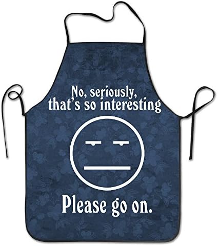 No Seriously That's So Interesting Kitchen Apron Professional Bib