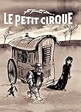 Le Petit Cirque (Petit cirque (Le)) (French Edition) by 
