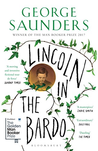 Lincoln In The Bardo Winner Of The Man Booker Prize 2017 - 