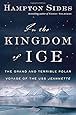 In the Kingdom of Ice: The Grand and Terrible Polar Voyage of the USS Jeannette