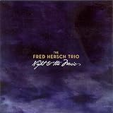 Fred Hersh Trio- Night And Music