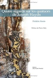 Quatre regards sur les quatuors à cordes de Joseph Haydn