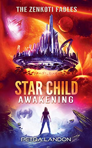 Star Child: Awakening (The Zenkoti Fables Book 1) by [Landon, Petra]