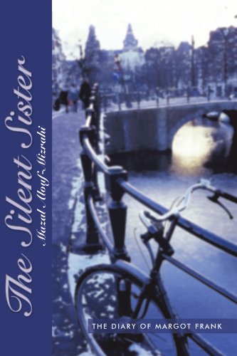 The Silent Sister: The Diary Of Margot Frank