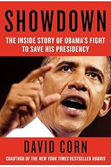 Showdown: The Inside Story of How Obama Fought Back Against Boehner, Cantor, and the Tea Party Kindle Edition