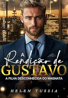 Livro A Rendição de Gustavo: A Filha Desconhecida do Magnata