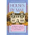 Houses by Mail: A Guide to Houses from Sears, Roebuck and Company