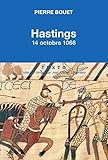 Hastings : 14 octobre 1066 by 