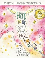 Free to Be..._.You and Me