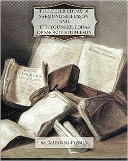 The Elder Eddas Of Saemund Sigfusson And The Younger Eddas - 