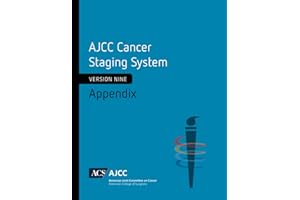 AJCC Cancer Staging System: Appendix: Version 9 of AJCC Cancer Staging System