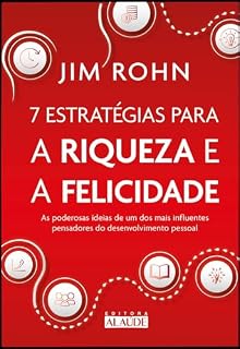 Livro 7 estratégias para a riqueza e a felicidade: as poderosas ideias de um dos mais influentes pensadores do desenvolvimento pessoal