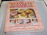 The Ultimate Cake Decorator by