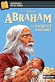 Abraham, le sacrifice impossible - Histoires de la Bible - Dès 11 ans (HIST NOIRE RELI t. 10) (Fren by