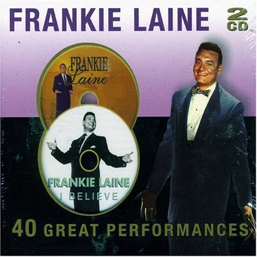 Frankie Laine - 40 Great Performances By Frankie Laine - Zortam Music