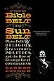 From Bible Belt to Sunbelt: Plain-Folk Religion, Grassroots Politics, and the Rise of Evangelical Conservatism
