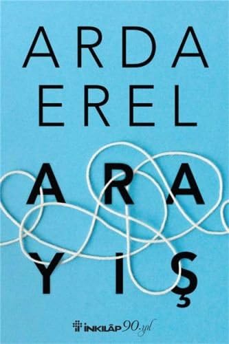 Arayış: Senin icinden sonra Arda Erelin en yeni kitabi 2017