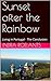 Sunset after the Rainbow: Living in Portugal - The Conclusion by Indra Roelants