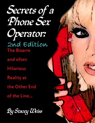 Secrets of a Phone Sex Operator: 2nd Edition