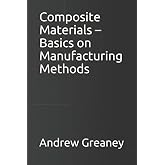 Composite Materials &ndash; Basics on Manufacturing Methods