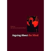 Arguing About the Mind (Arguing About Philosophy)
