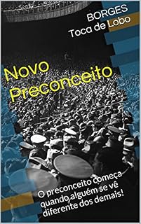 Livro Novo Preconceito: O preconceito começa quando alguém se vê diferente dos demais!