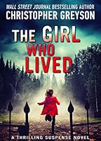 The Girl Who Lived: A Thrilling Suspense Novel