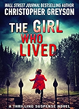 The Girl Who Lived: A Thrilling Suspense Novel