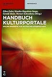 Image de Handbuch Kulturportale: Online-angebote Aus Kultur Und Wissenschaft (German Edition)
