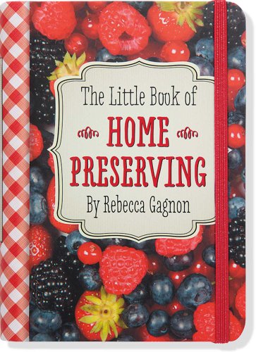 The Little Book of Home Preserving (Recipes, Jam) The Little Book of Home Preserving (Recipes, Jam)
